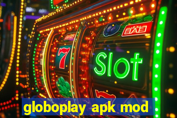 globoplay apk mod